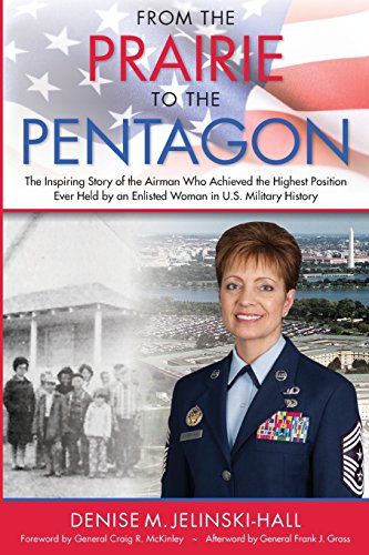 Imagen de archivo de From the Prairie to the Pentagon: The Inspiring Story of the Airman Who Achieved the Highest Position Ever Held by an Enlisted Woman in U.S. Military History (signed) a la venta por Andrew's Books