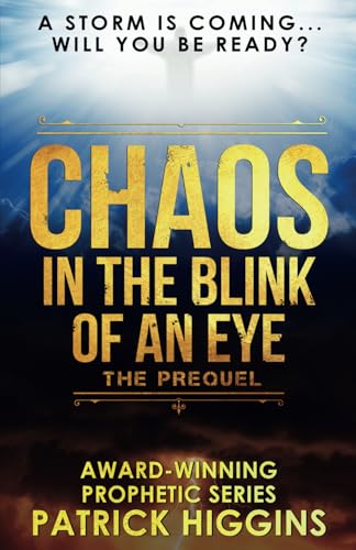 Imagen de archivo de Chaos In The Blink Of An Eye: The Prequel a la venta por -OnTimeBooks-