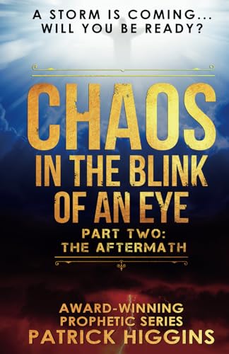 Imagen de archivo de Chaos In The Blink Of An Eye: Part Two: The Aftermath a la venta por -OnTimeBooks-