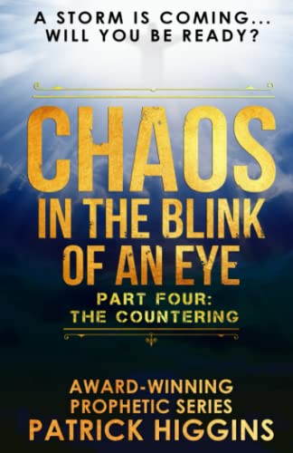 Stock image for Chaos In The Blink Of An Eye: Part Four: The Countering for sale by HPB Inc.
