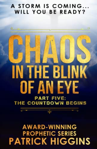 Stock image for Chaos In The Blink Of An Eye: Part Five: The Countdown Begins for sale by HPB Inc.