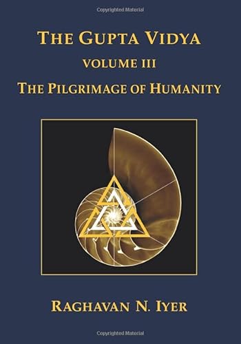 Beispielbild fr The Gupta Vidya : The Pilgrimage of Humanity zum Verkauf von Better World Books