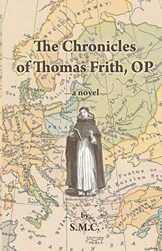 Stock image for The Chronicles of Thomas Frith, OP for sale by THE SAINT BOOKSTORE