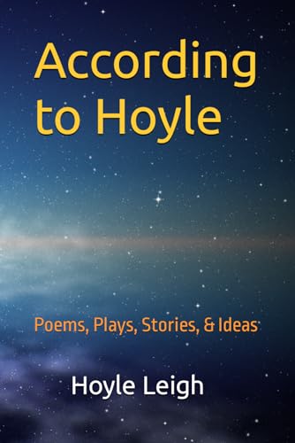 Stock image for According to Hoyle: Poems, Plays, Stories, & Ideas for sale by ThriftBooks-Atlanta