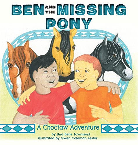 9780999249789: Ben and the Missing Pony (2) (Choctaw Adventures)