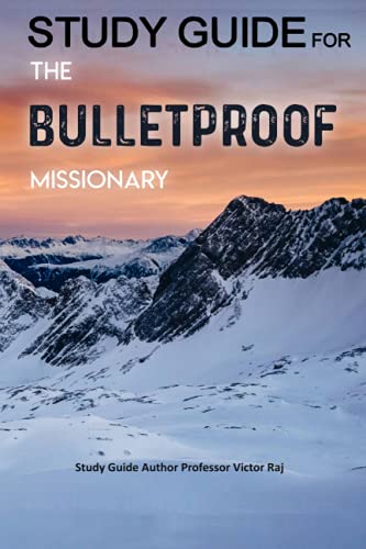 Stock image for The Bulletproof Missionary Study Guide: The incredible story of how Professor Shang Ik Moon found purpose in life. (The Making of A Missionary Study Guide) for sale by Revaluation Books
