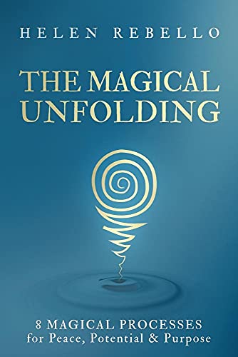 Stock image for The Magical Unfolding: Eight Magical Processes for Peace, Potential and Purpose for sale by WorldofBooks