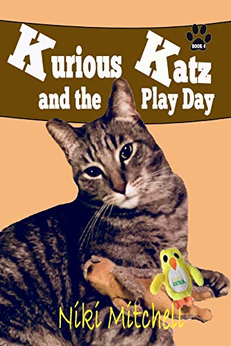 Stock image for Kurious Katz and the Play Day: Volume 4 (A Kitty Adventure for Kids and Cat Lovers) for sale by Revaluation Books