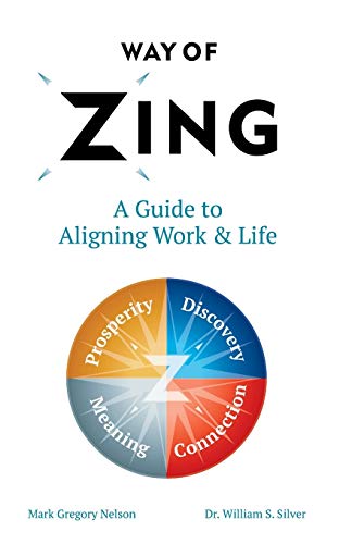 Stock image for Way of Zing: A Guide to Aligning Work & Life for sale by ThriftBooks-Atlanta