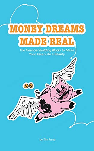 Stock image for Money Dreams Made Real: The Financial Building Blocks to Make Your Ideal Life a Reality for sale by Chiron Media