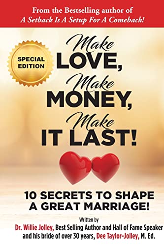 Beispielbild fr Make Love, Make Money, Make It Last!: 10 Secrets to Shape a Great Marriage zum Verkauf von Wonder Book