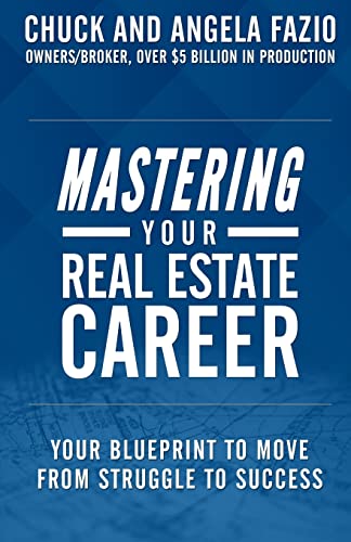 Stock image for Mastering Your Real Estate Career: Your Blueprint to Move from Struggle to Success for sale by ThriftBooks-Dallas