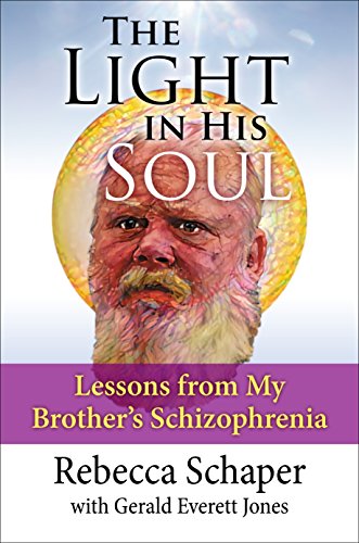 Stock image for The Light in His Soul: Lessons from My Brother's Schizophrenia for sale by HPB-Ruby