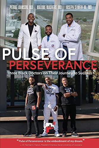 Imagen de archivo de Pulse of Perseverance: Three Black Doctors on Their Journey to Success a la venta por SecondSale