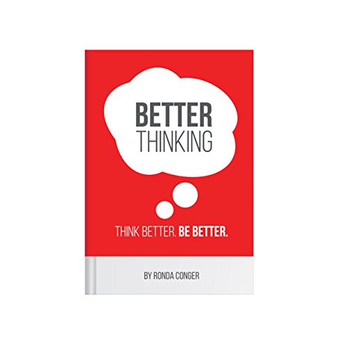 Stock image for Better Thinking:Think Better. Be Better. for sale by Idaho Youth Ranch Books