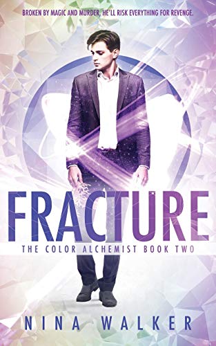 Beispielbild fr Fracture: Volume 2 (The Color Alchemist) zum Verkauf von WorldofBooks