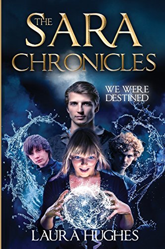 9780999292013: The Sara Chronicles: We Were Destined (Book 1)