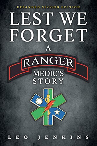 Stock image for Lest We Forget: An Army Ranger Medic's journey for sale by SecondSale