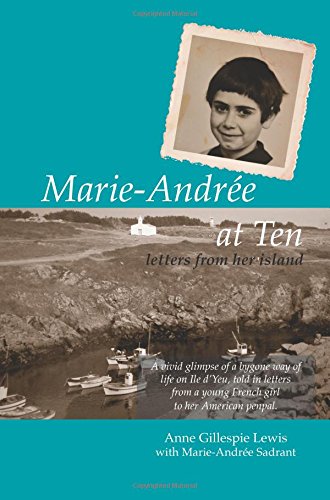 Beispielbild fr Marie-Andree at Ten / Marie-Andree a Dix ANS: Letters from Her Island / Lettres de Son Ile zum Verkauf von Buchpark