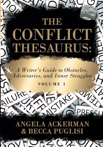 Beispielbild fr The Conflict Thesaurus: A Writer's Guide to Obstacles, Adversaries, and Inner Struggles (Volume 1): 8 (Writers Helping Writers Series) zum Verkauf von WorldofBooks