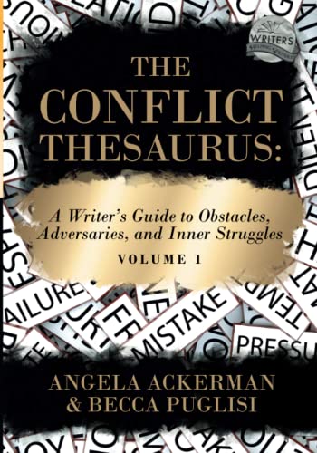 Stock image for The Conflict Thesaurus: A Writer's Guide to Obstacles, Adversaries, and Inner Struggles (Volume 1) (Writers Helping Writers Series) for sale by SecondSale