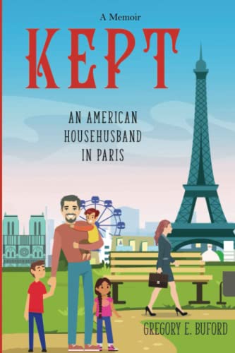 Imagen de archivo de Kept: An American Househusband in Paris a la venta por Hawking Books