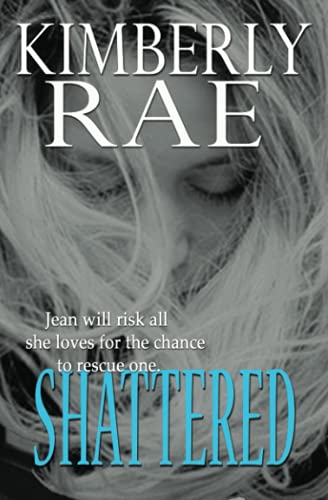 Stock image for Shattered: Is One Victim Worth the Risk?: rae Admirably Approaches a Difficult Subject with a Nice Balance of Romance, Intrigue, for sale by ThriftBooks-Atlanta