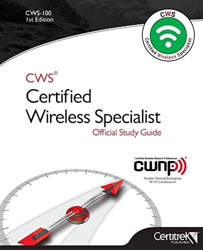 Imagen de archivo de CWS Certified Wireless Specialist (CWS-2017) Official Study Guide a la venta por Better World Books