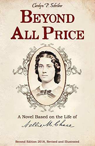 Imagen de archivo de Beyond All Price: A Novel Based on the Life of Nellie M. Chase a la venta por GF Books, Inc.