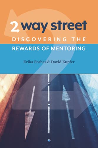 Beispielbild fr 2 Way Street: Discovering the Rewards of Mentoring zum Verkauf von Books Unplugged