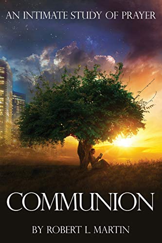 Stock image for Communion: An Intimate Study of Prayer for sale by Lucky's Textbooks
