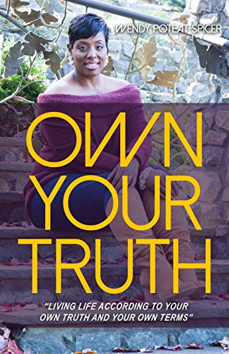 Beispielbild fr Own Your Truth: "Living Life According to Your Own Truth and Your Own Terms" zum Verkauf von GF Books, Inc.