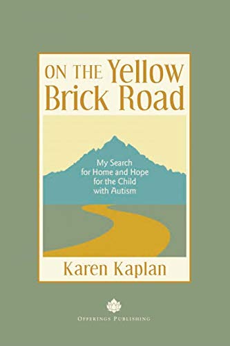 9780999313503: On the Yellow Brick Road: My Search for Home and Hope for the Child with Autism