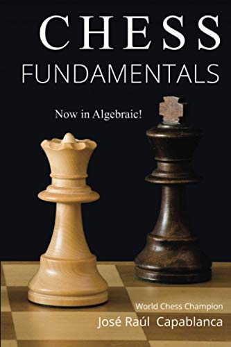 Beispielbild fr Chess Fundamentals : Now in Algebraic zum Verkauf von Better World Books: West
