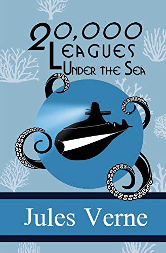 9780999319499: Twenty Thousand Leagues Under the Sea