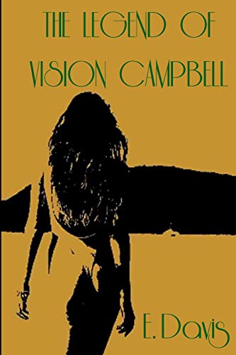 Imagen de archivo de The Legend of Vision Campbell a la venta por Lucky's Textbooks