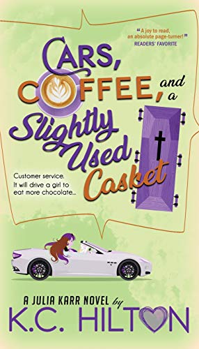 9780999334522: Cars, Coffee, and a Slightly Used Casket: 2 (Julia Karr)