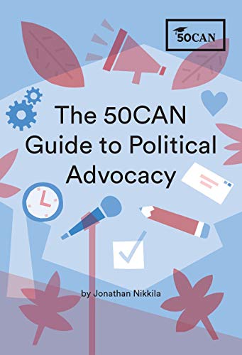 Stock image for The 50CAN Guide to Political Advocacy for sale by SecondSale