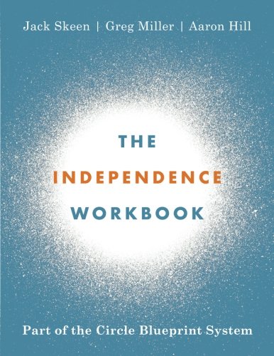 Stock image for The Independence Workbook: Part of the Circle Blueprint System for sale by SecondSale