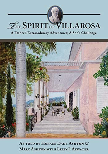 Imagen de archivo de The Spirit of Villarosa: A Father's Extraordinary Adventures; A Son's Challenge a la venta por ThriftBooks-Atlanta