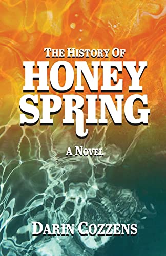 Stock image for The History of Honey Spring for sale by GreatBookPrices