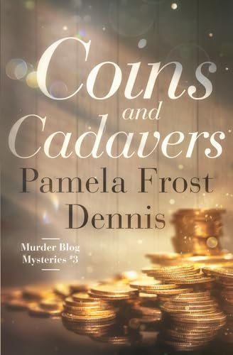 Stock image for Coins and Cadavers (Murder Blog Mysteries) for sale by Books Unplugged