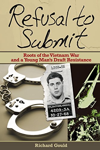 Stock image for Refusal to Submit: Roots of the Vietnam War and a Young Man's Draft Resistance for sale by ThriftBooks-Atlanta