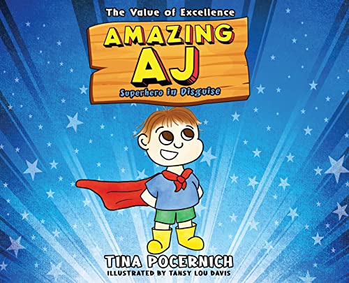 9780999357149: Amazing AJ Superhero in Disguise: The Value of Excellence