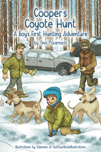 Stock image for Cooper's Coyote Hunt: A Boy's First Hunting Adventure for sale by GF Books, Inc.
