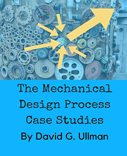 Beispielbild fr The Mechanical Design Process Case Studies zum Verkauf von Books From California