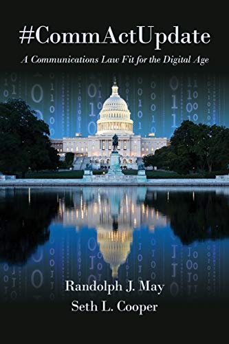 9780999360828: #CommActUpdate: A Communications Law Fit for the Digital Age