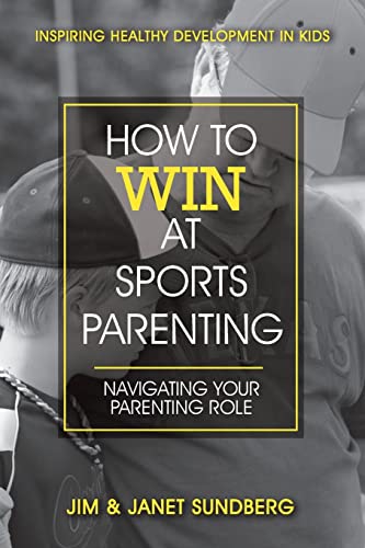 Stock image for How to Win at Sports Parenting for sale by GF Books, Inc.