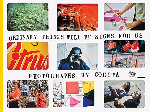 Beispielbild fr Corita Kent: Ordinary Things Will Be Signs for Us zum Verkauf von Hafa Adai Books