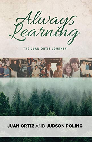 Stock image for Always Learning: The Juan Ortiz Journey for sale by ThriftBooks-Dallas